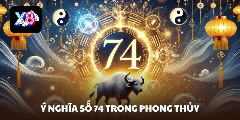 Mơ thấy số 74 có ý nghĩa gì?