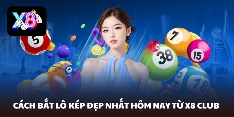 lô kép đẹp nhất hôm nay